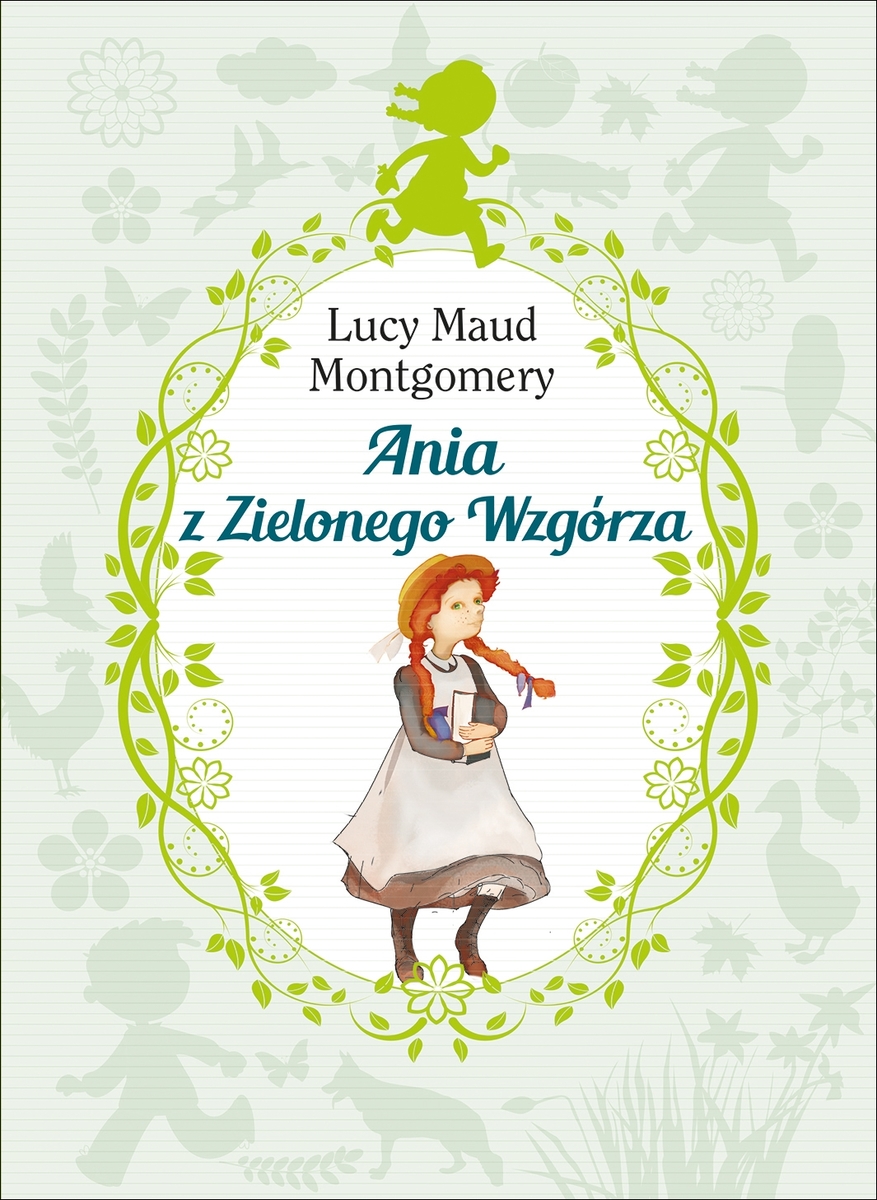 5 Rzeczy O Których Marzyła Ania Z Zielonego Wzgórza Ania z Zielonego Wzgórza | Wydawnictwo Olesiejuk